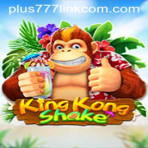 Discover the Exciting World of KingKongShake and Plus777 Link