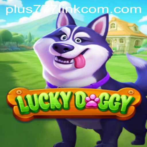 Exploring LuckyDoggy: The Exciting World of Plus777 Link